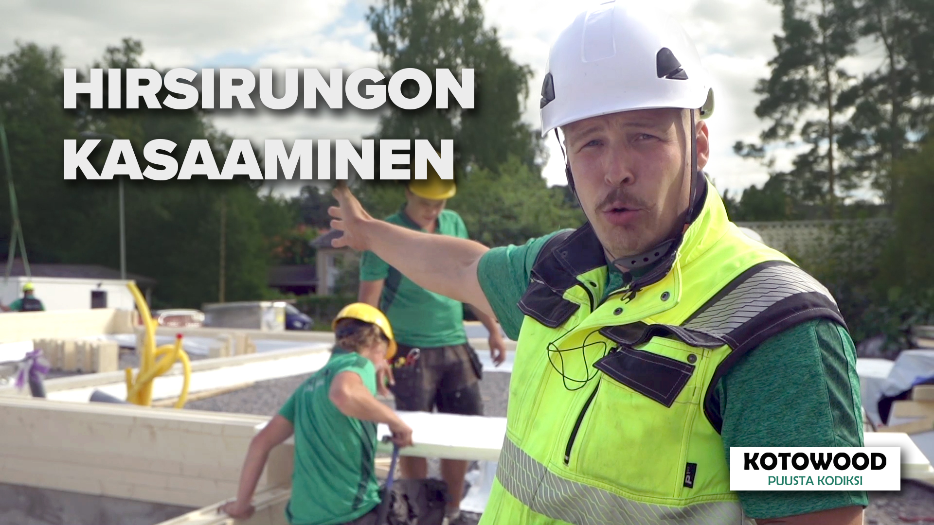 Katso video: Hirsitalon rungon kasaaminen ja pystytysnäytös